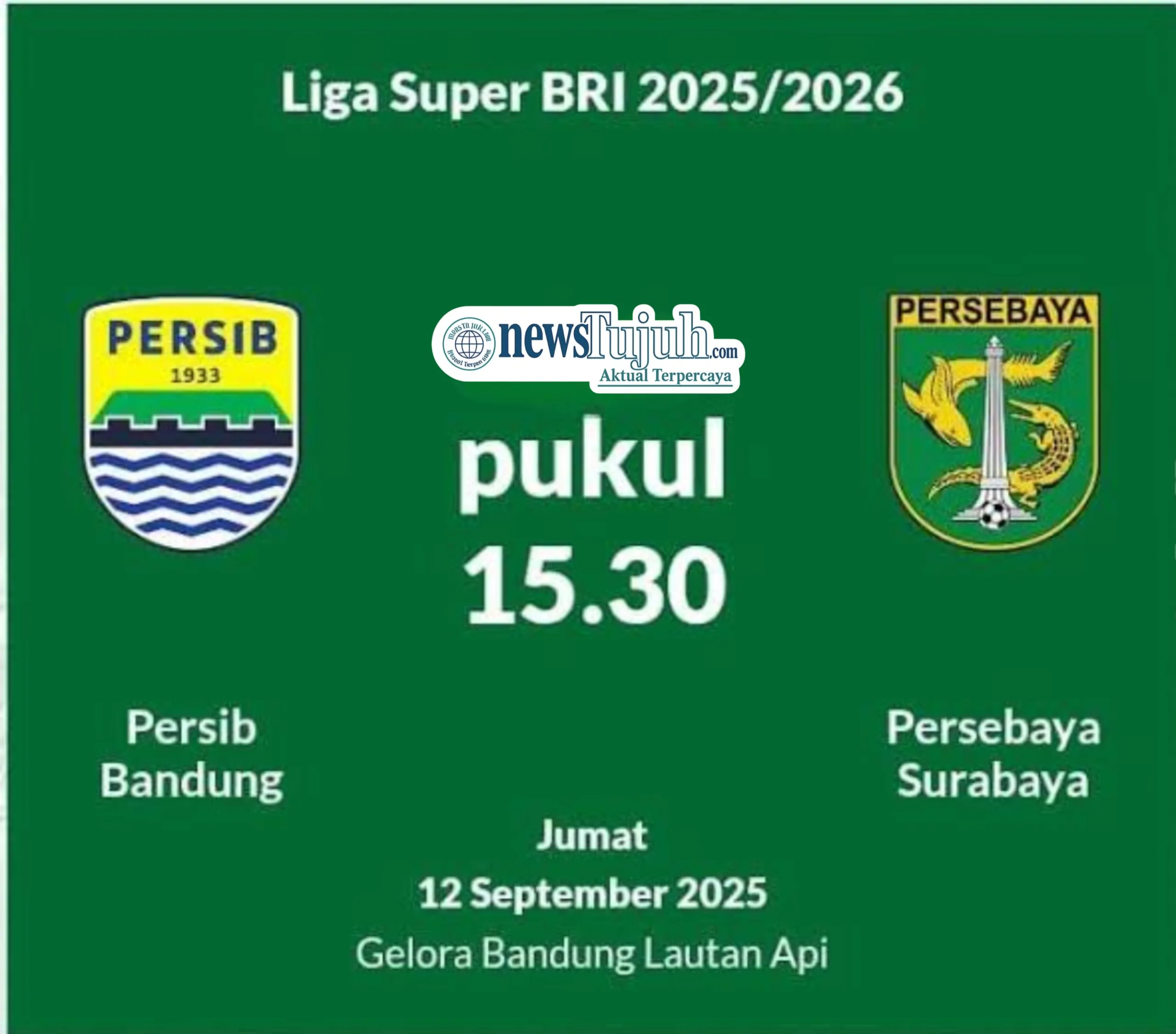 BRI Super League , Persib Bandung Jamu Bajul Ijo 1 Persib Bandung akan menjamu Persebaya Surabaya,Jumat 12 September 2025 (Foto : editing,NewsTujuh)