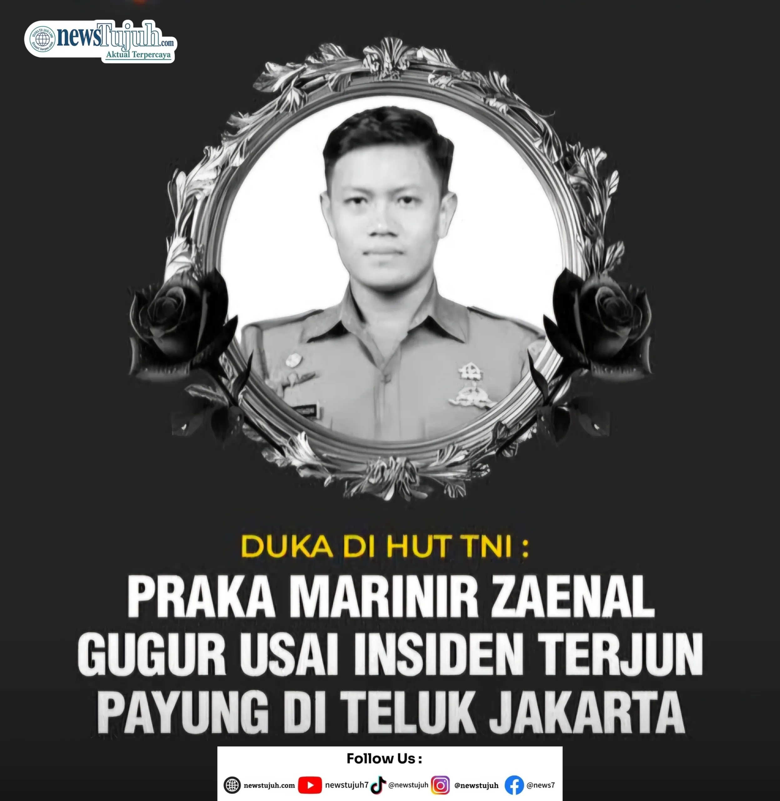Prajurit Marinir Gugur Saat Aksi Latihan Terjun Payung Jelang HUT ke-80 TNI 1 Praka Zaenal Mutaqim gugur saat latihan aksi terjun payung. (Foto : NewsTujuh)
